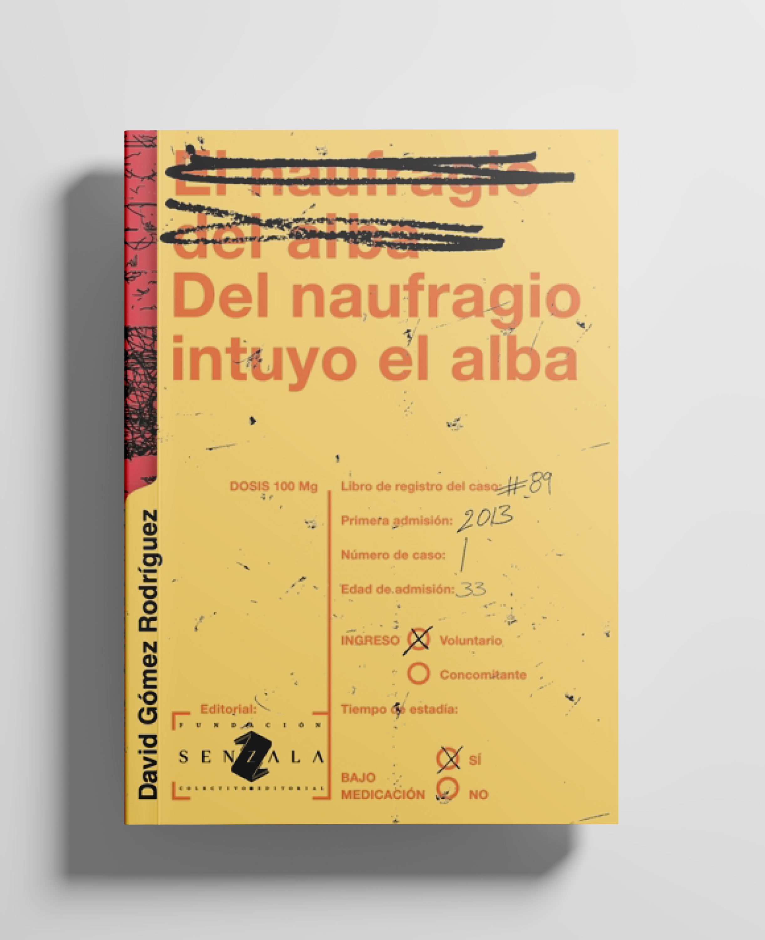 Portada de Del naufragio intuyo el alba